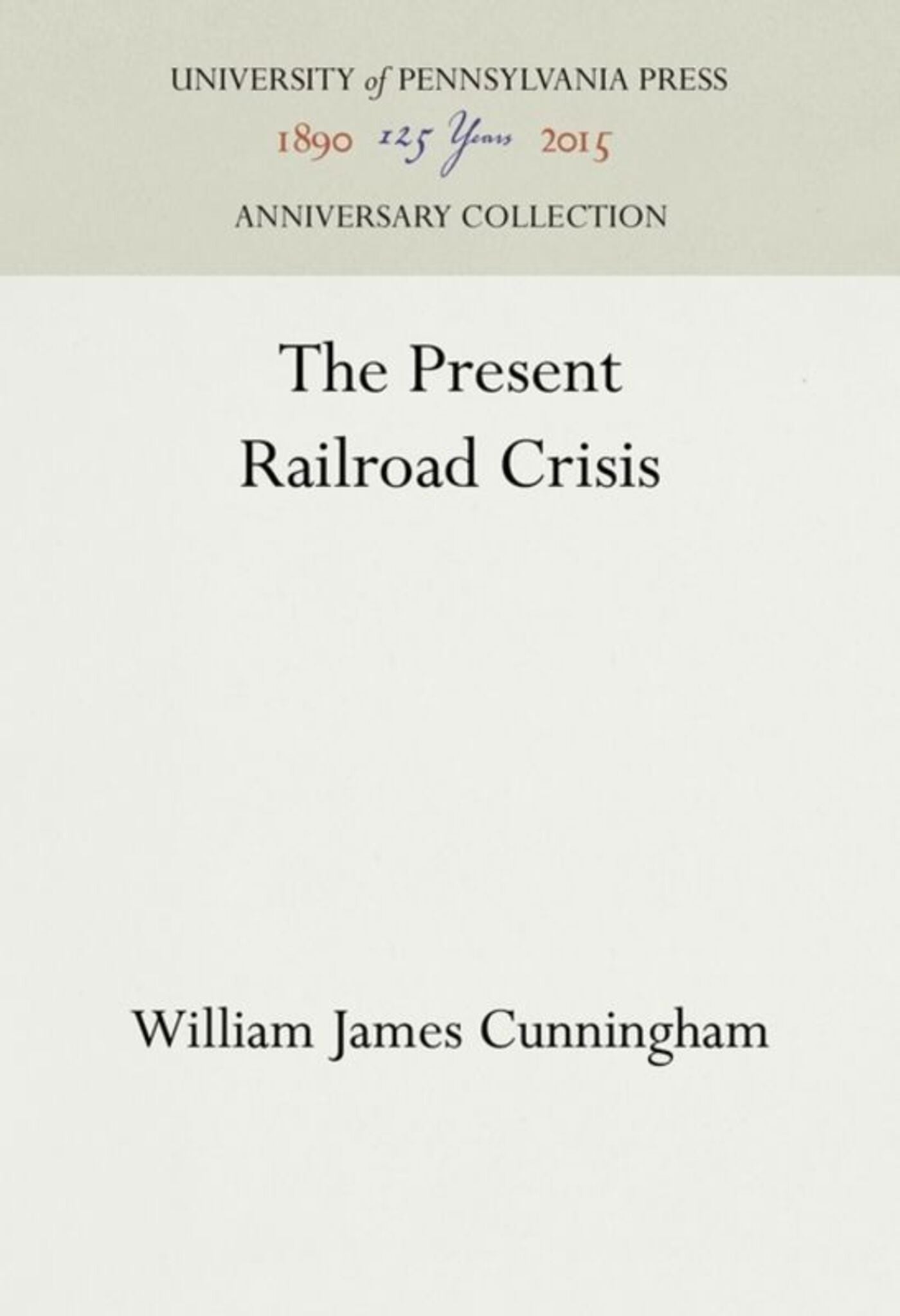 Cover image for The Present Railroad Crisis ISBN 9781512811148